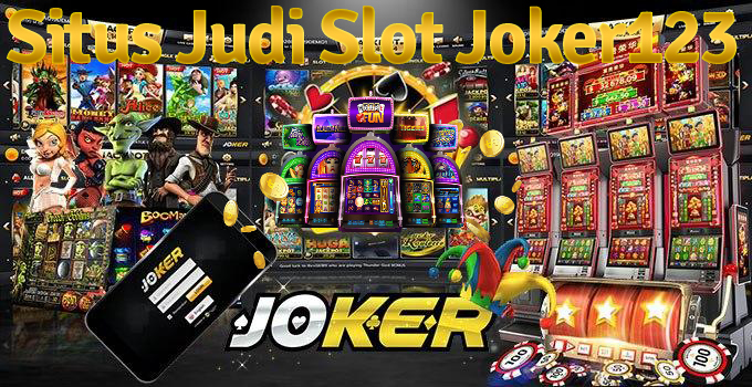 Situs Slot Joker123 Online Indonesia