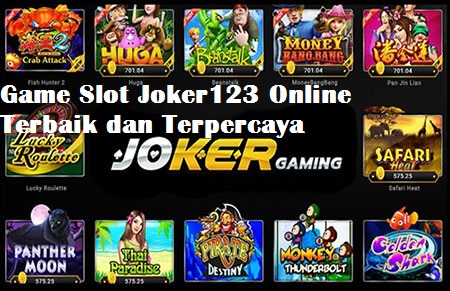 Situs Judi Slot Joker123 Online Indonesia
